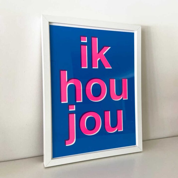 Zeefdruk IK HOU JOU - blauw/roze - 30 x 40 cm